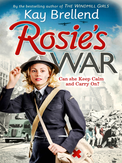 Title details for Rosie's War by Kay Brellend - Available